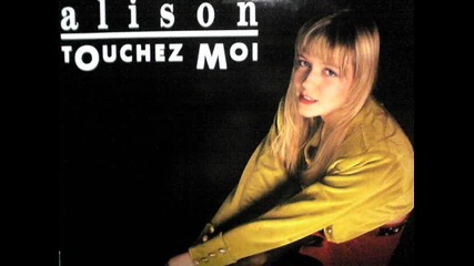 Alison- Touchez Moi