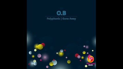 O.b - Polyphonic Original Mix 