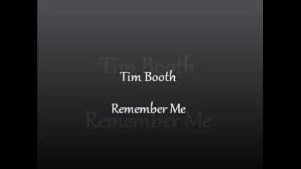 Tim Booth - Remember Me
