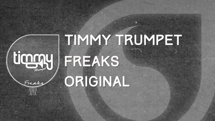 Timmy Trumpet - Freaks