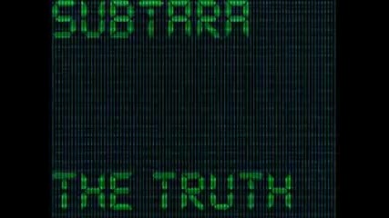 subtara - the truth 2009 