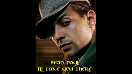 Sean Paul - Ill take you there