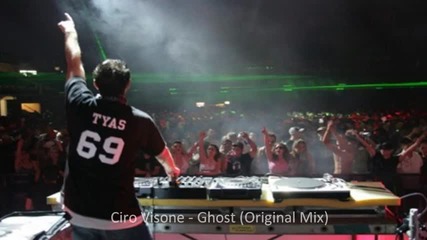 Ciro Visone - Ghost Original Mix 