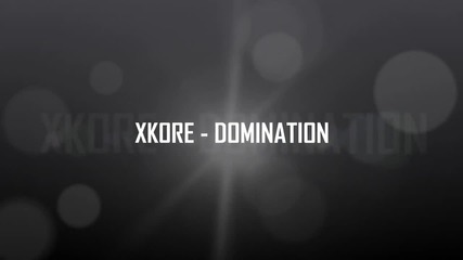 xkore - Domination