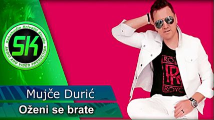 Mujce Duric - 2018 - Ozeni se brate (hq) (bg sub)
