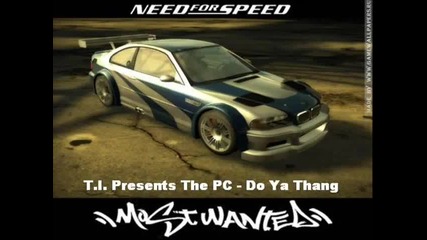 Nfs Mw Ost Track 2 Ti Presents The P$c Do Ya Thang + Lyrics.wmv