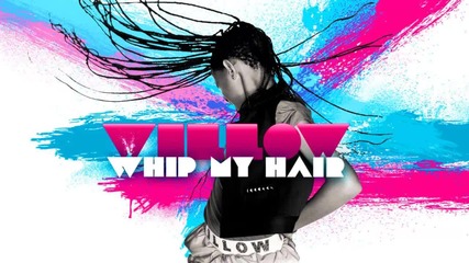 Willow Smith ft. Tinie Tempah - Whip My Hair ( Official Remix ) 