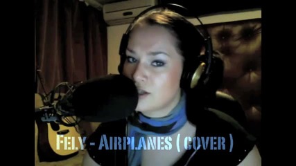 Fely - Airlplanes - Cover ( B.o.b feat Hayley W) 