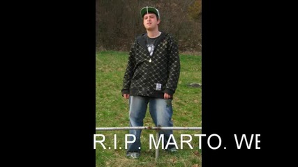 R.i.p. Marto