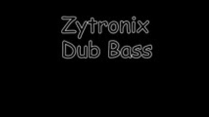 zytronix - dub bass