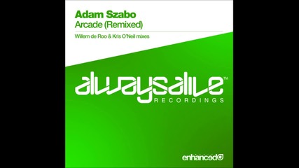 Adam Szabo - Arcade ( Kris O'neil Remix )