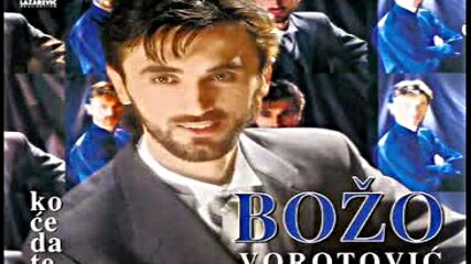 Bozo Vorotovic - Otukuda ti pravo - (audio 1998).mp4