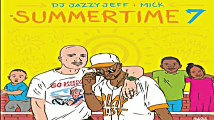 Dj Jazzy Jeff Mick pres Summertime - The Mixtape 7