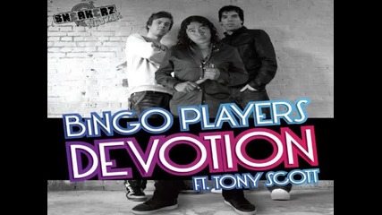 Bingo Players feat. Tony Scott - Devotion 