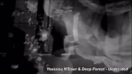 Youssou N'dour Deep Forest - Undecided