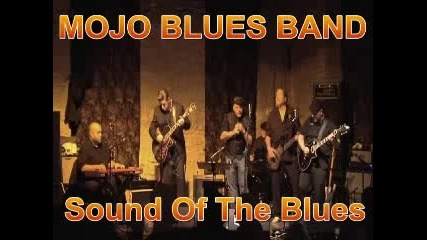 Mojo Blues Band - Sound Of The Blues