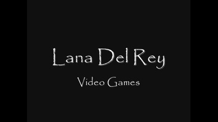 Превод! Lana Del Rey - Video Games