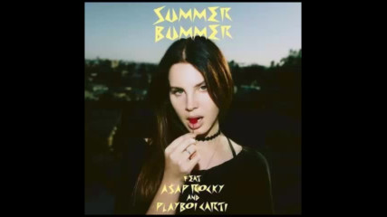 *2017* Lana Del Rey ft. Asap Rocky & Playboi Carti - Summer Bummer