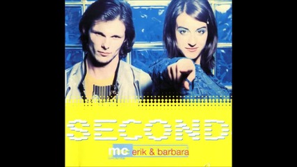 Mc Erik & Barbara - Got to Be Friends