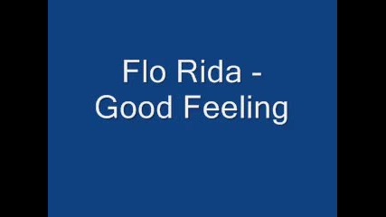 Flo Rida - Good Feeling