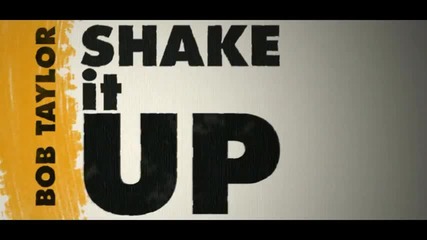Bob Taylor - Shake it up (official Video)