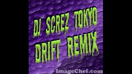 Dj Screz - Tokyo Drift Remix