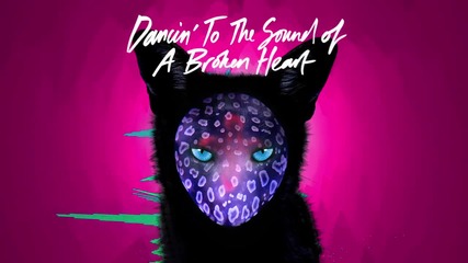 Galantis - Dancin' To The Sound of A Broken Heart (official Audio)