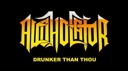 Alcoholator - Drink Beer Or Die Trying 