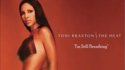 Toni Braxton - I,m still breathing