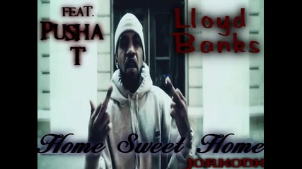 New! Lloyd Banks feat. Pusha T - Home, Sweet, Home 
