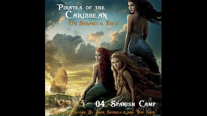 Pirates Of The Caribbean 4: On Stranger Tides - 04. Spanish Camp ( Score Soundtrack )