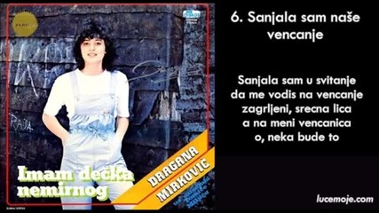 Превод - Dragana Mirkovic - 1984 - 06 - Sanjala sam nase vencanje