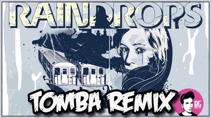 Fytch & Captain Crunch - Raindrops (tomba Remix) [hd]