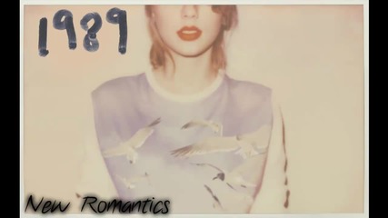 [+ Превод!] Taylor Swift - New Romantics [ Deluxe ]