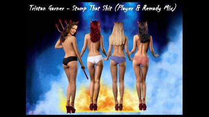Tristan Garner - Stomp That (player & Remady Mix) 