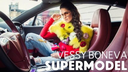 Vessy Boneva - Supermodel