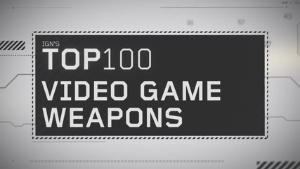 Top 100 Video Game Weapons Trailer