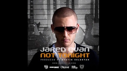 Jared Evan - Not Tonight 