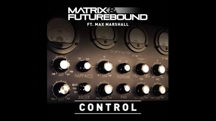 *2014* Matrix & Futurebound ft. Max Marshall - Control