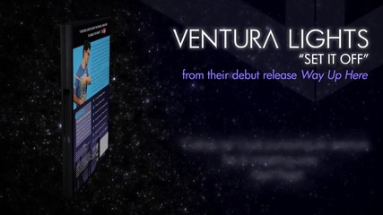 Ventura Lights - Set It Off
