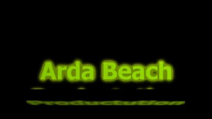 Arda Beach Season 2012 Trailer