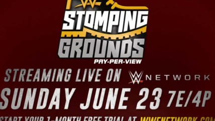 WWE Stomping Grounds – June 23 on WWE Network