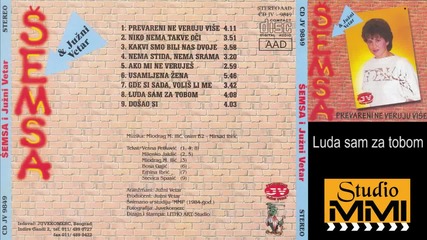 Semsa Suljakovic i Juzni Vetar - Luda sam za tobom (audio 1984)