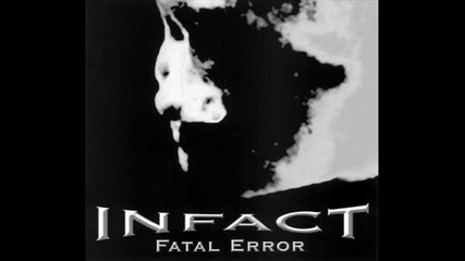Infact - Fatal Error 