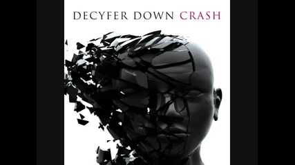 Decyfer Down - Now Im Alive 
