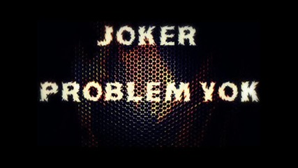 Joker - Problem Yok