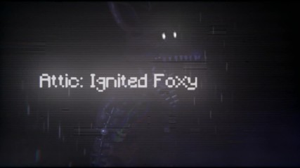Let's Play: The Joy of Creation: Reborn (beta)| Attic: Ignited Foxy