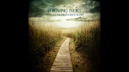 Thriving Ivory - Runaway