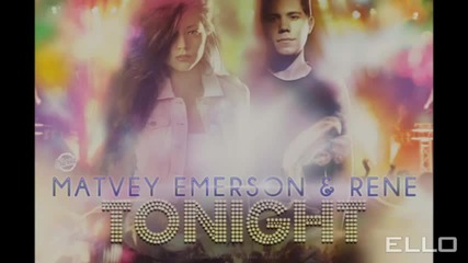 Matvey Emerson feat. Rene - Tonight