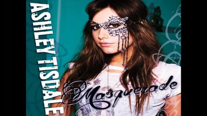 *new*ashley Tisdale - Masquerade 